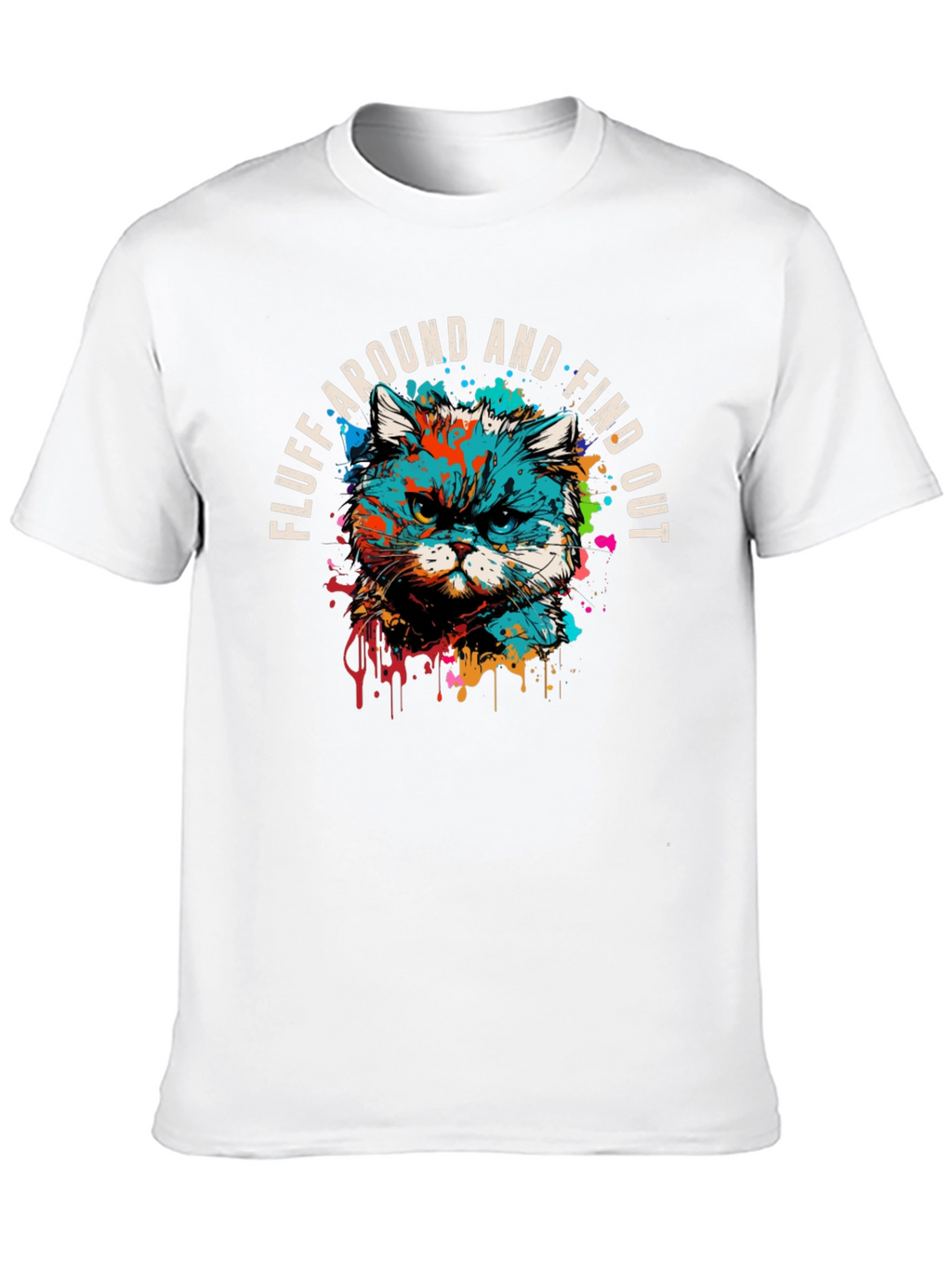 Fluff Around and Find Out Graphic Tee
