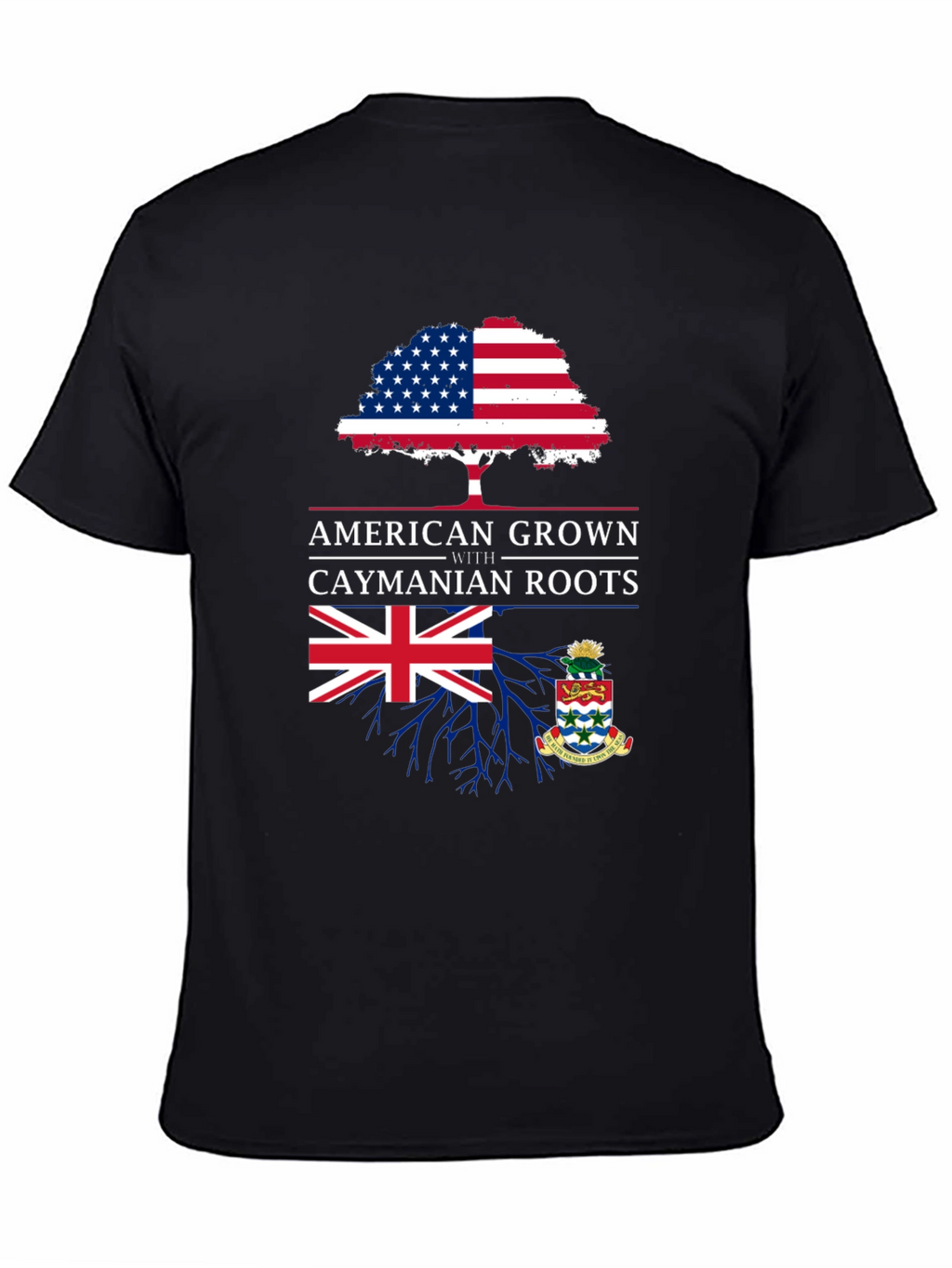 American Grown with Caymanian Roots T-Shirt