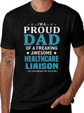 Proud Dad of a Healthcare Liaison T-Shirt