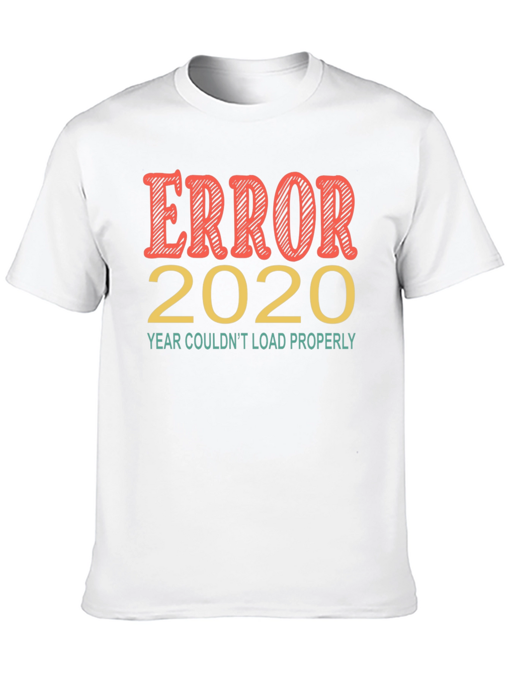 Error 2020 Funny Graphic Tee