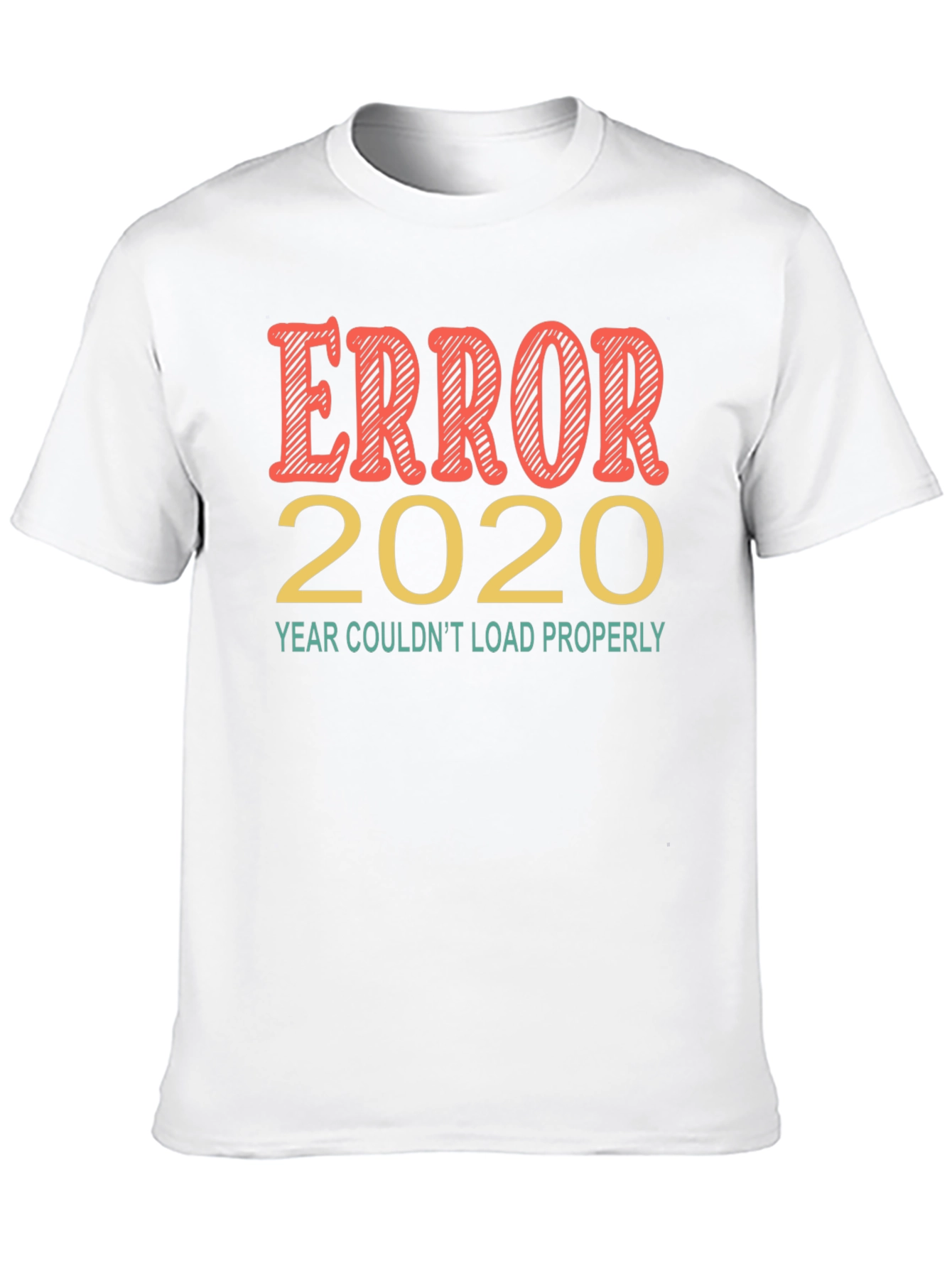Error 2020 Funny Graphic Tee