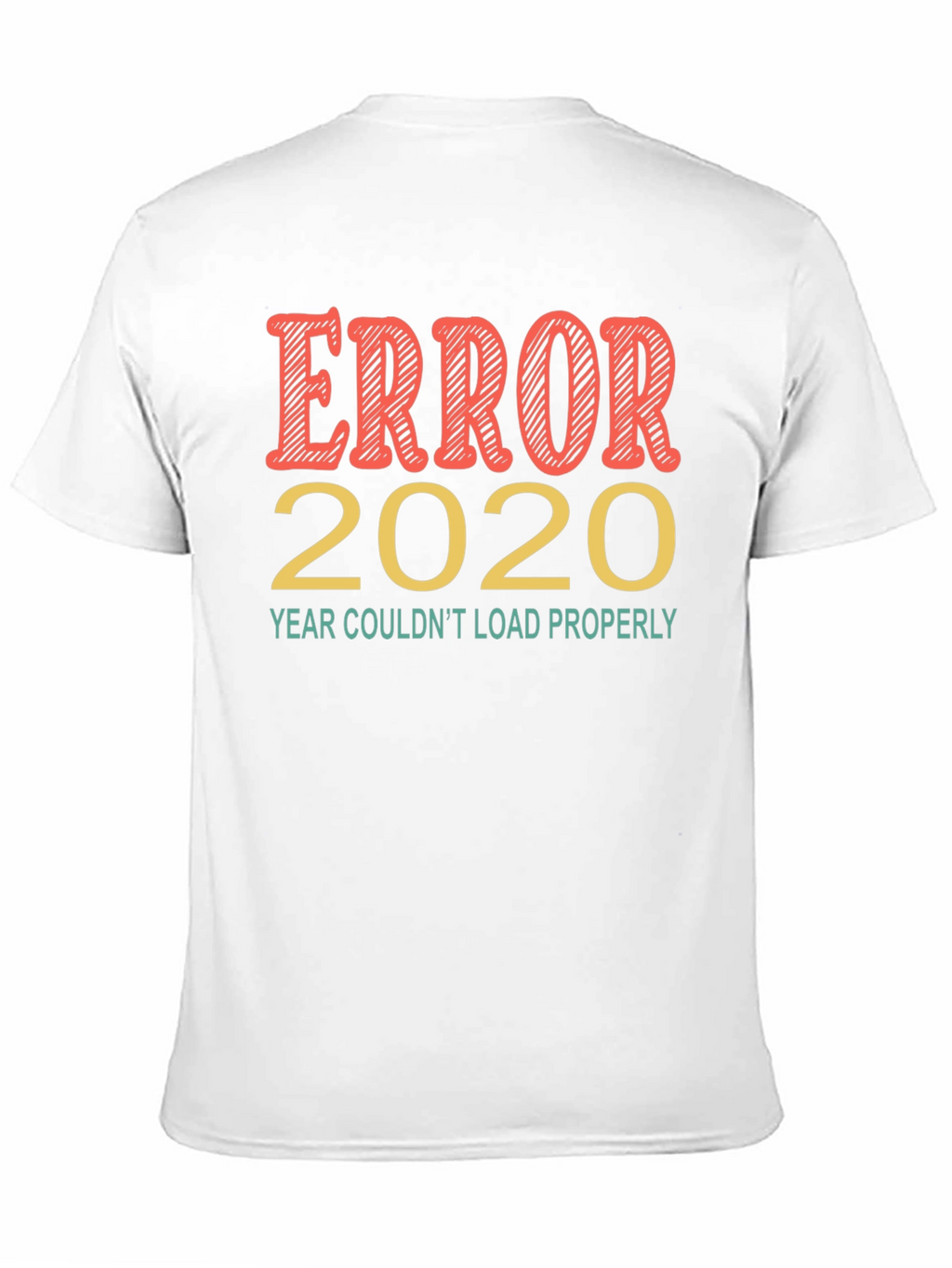 Error 2020 Funny Graphic Tee
