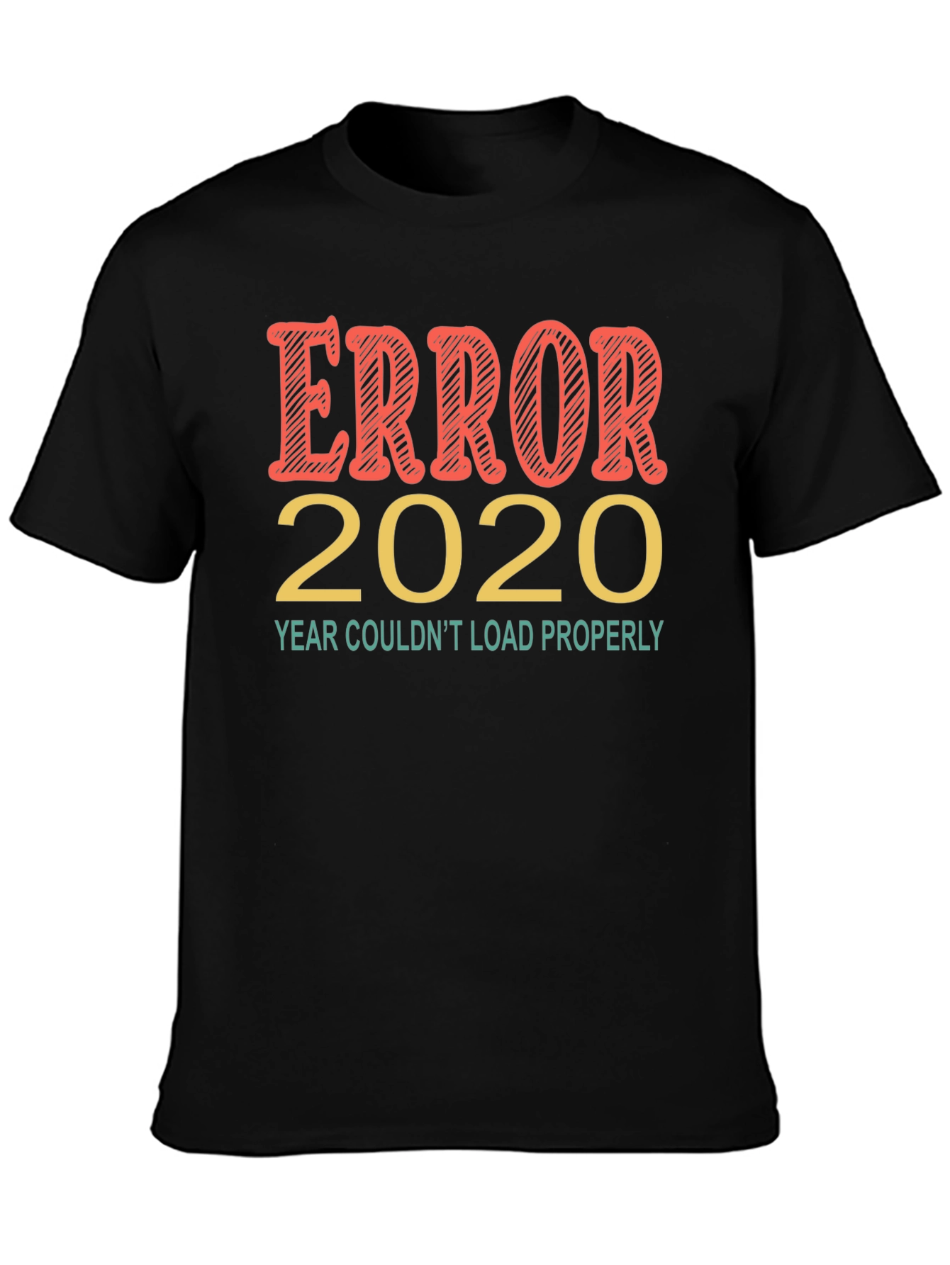 Error 2020 Funny Graphic Tee