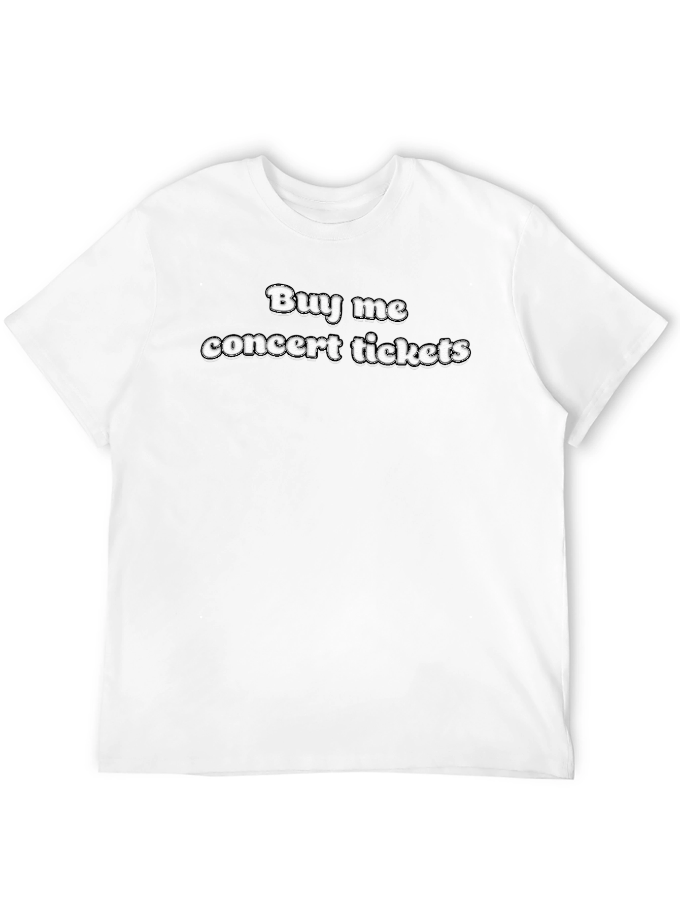 Buy Me Concert Tickets - Novelty T-Shirt