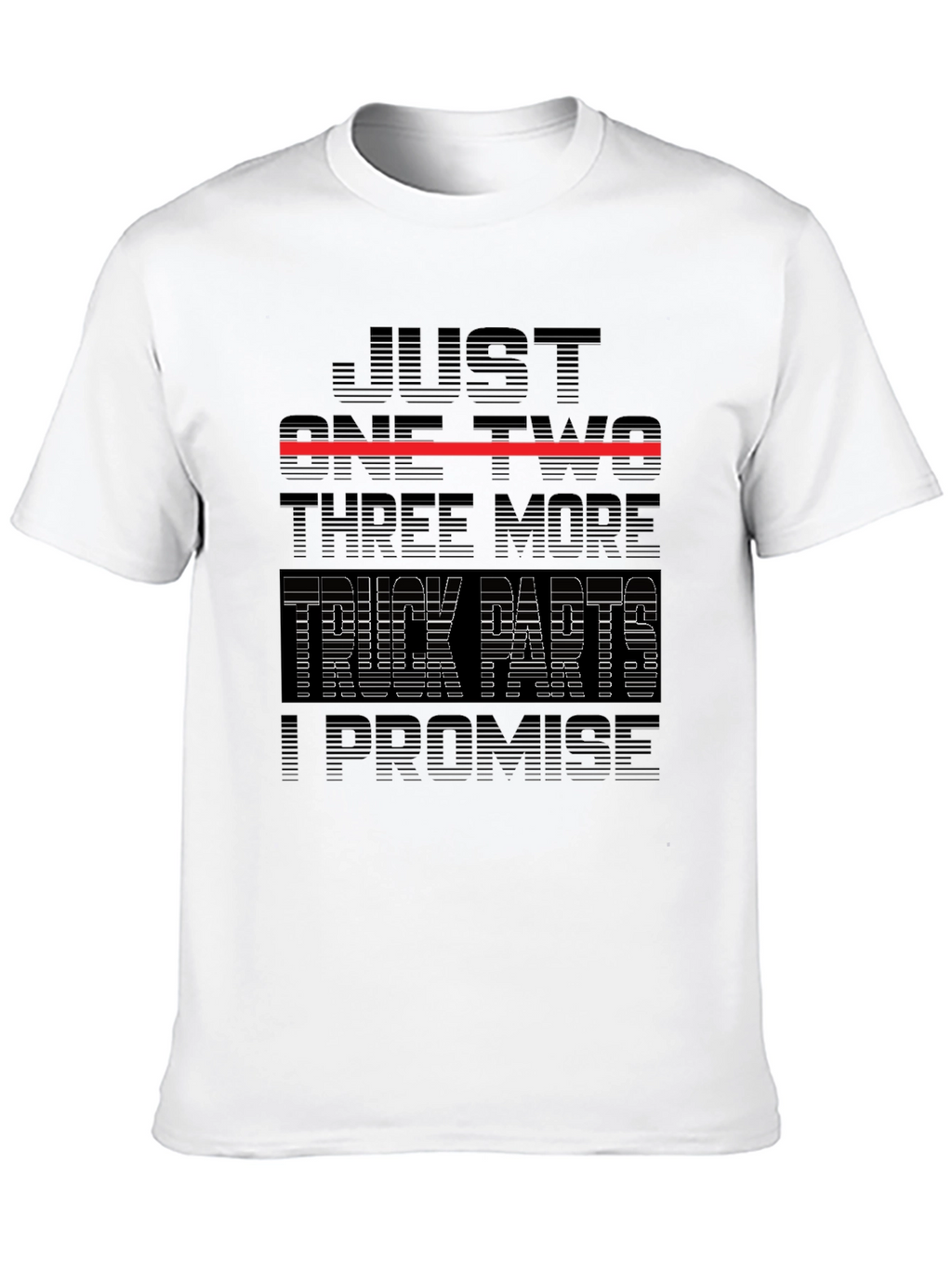 Just One Two Three More Truck Parts T-Shirt