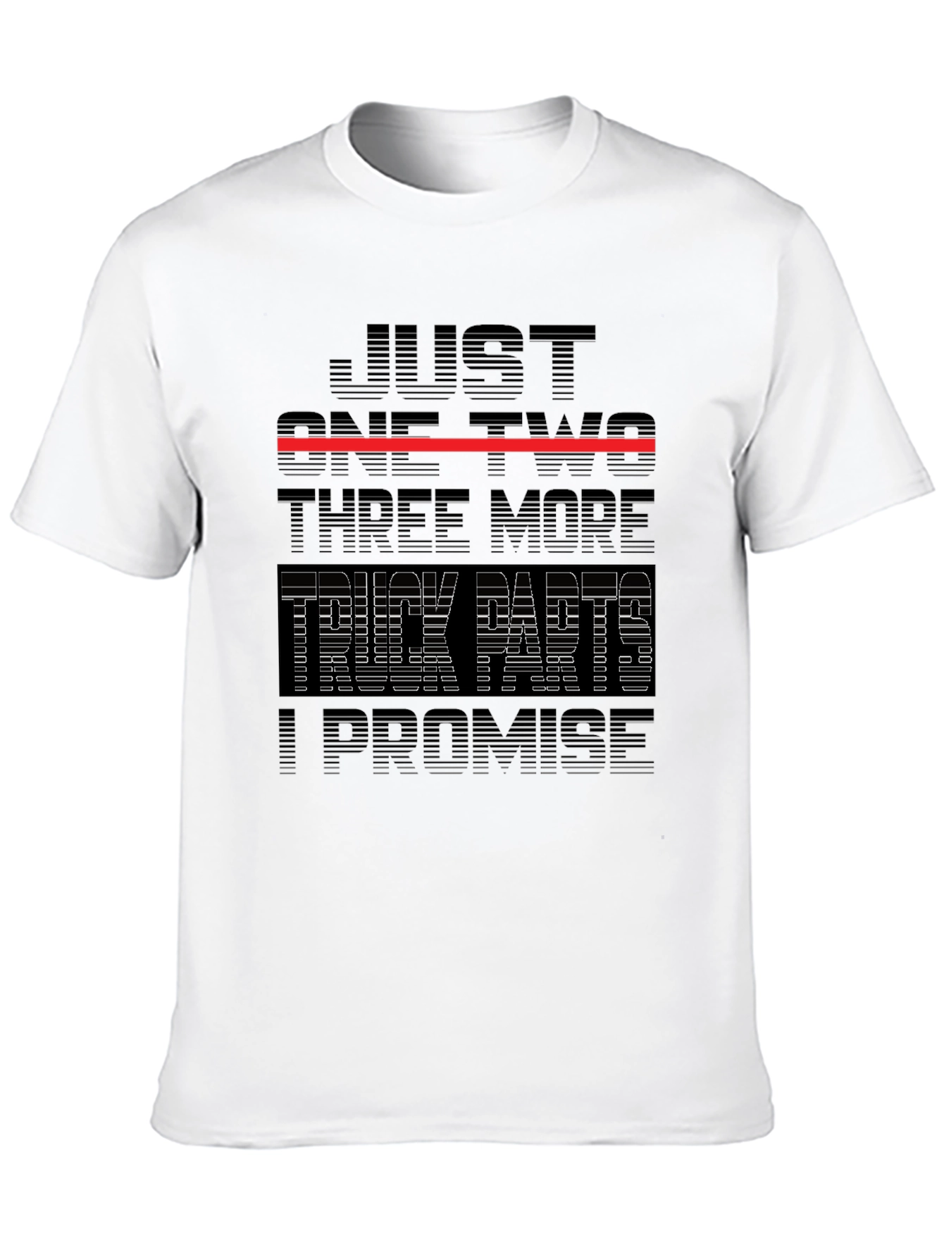 Just One Two Three More Truck Parts T-Shirt
