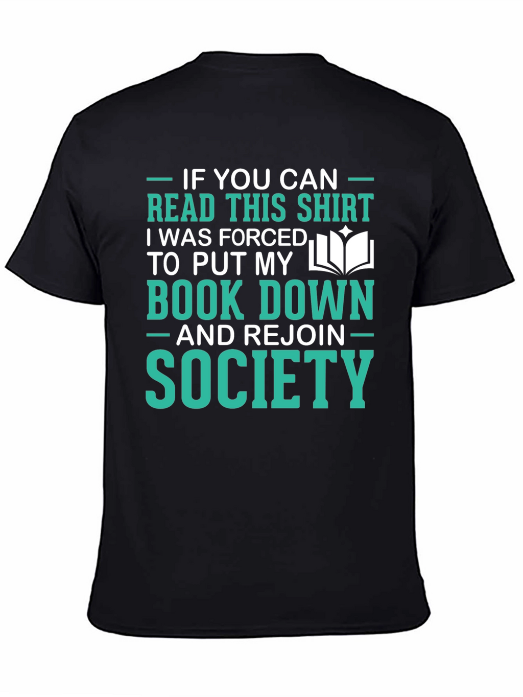 Funny Reader T-Shirt: Forced to Rejoin Society