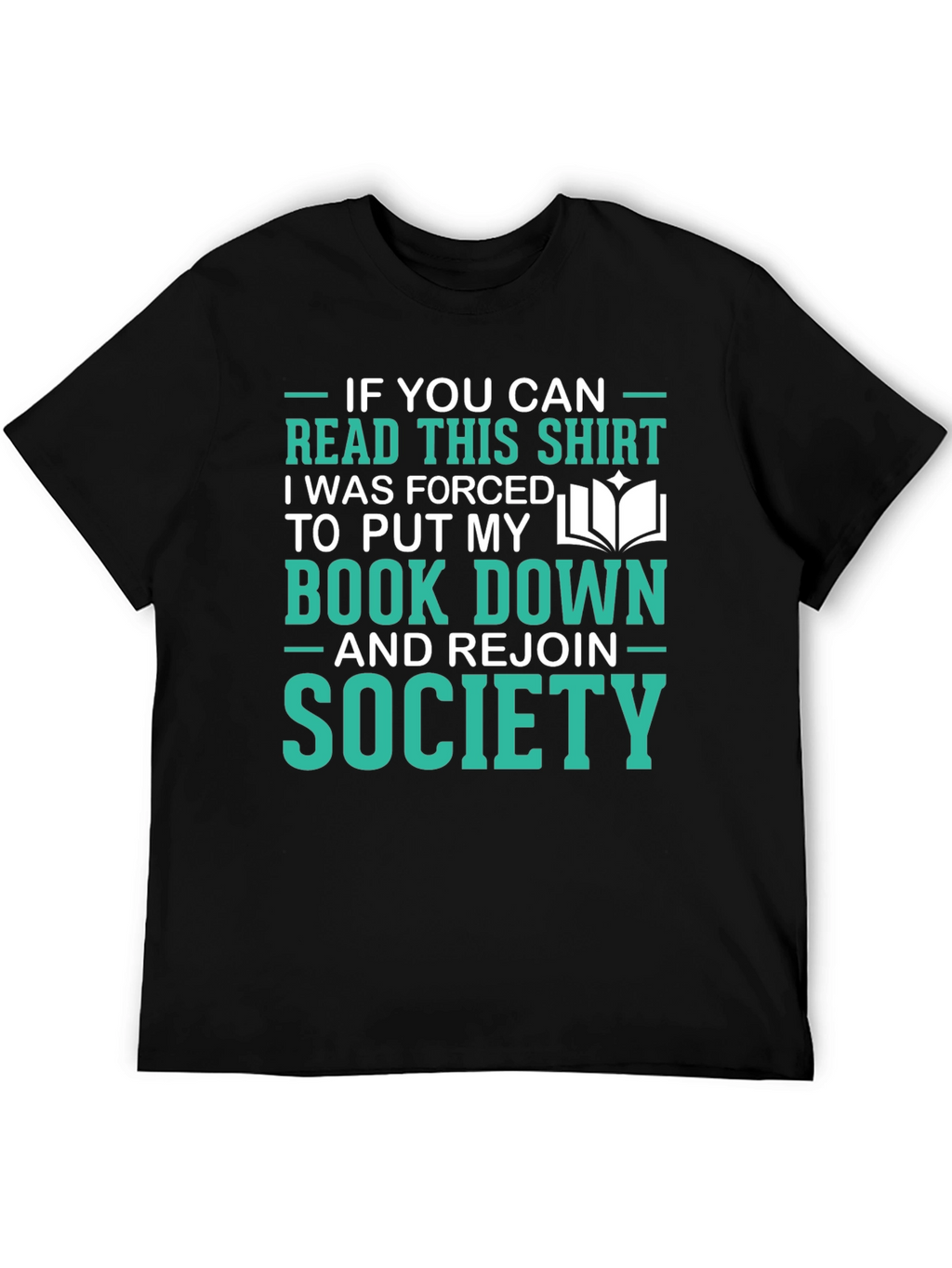 Funny Reader T-Shirt: Forced to Rejoin Society