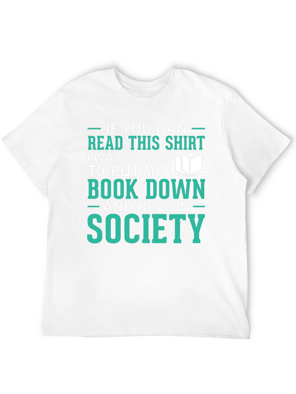 Funny Reader T-Shirt: Forced to Rejoin Society