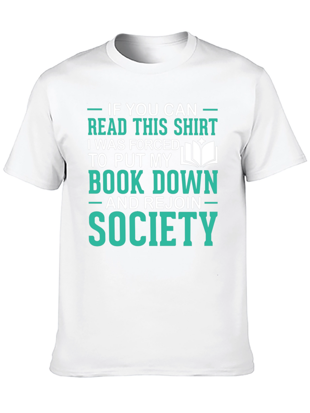 Funny Reader T-Shirt: Forced to Rejoin Society