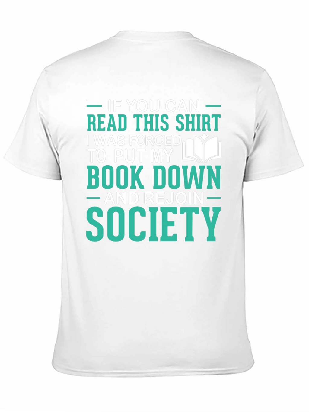 Funny Reader T-Shirt: Forced to Rejoin Society
