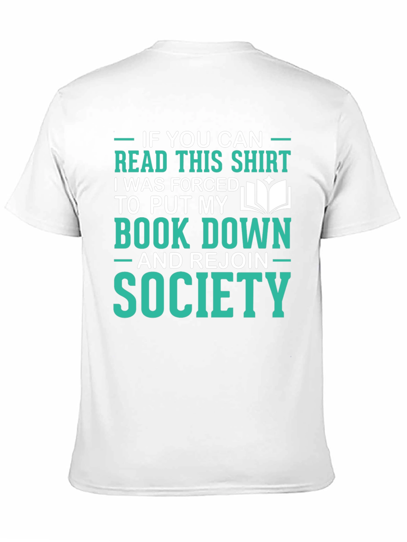 Funny Reader T-Shirt: Forced to Rejoin Society