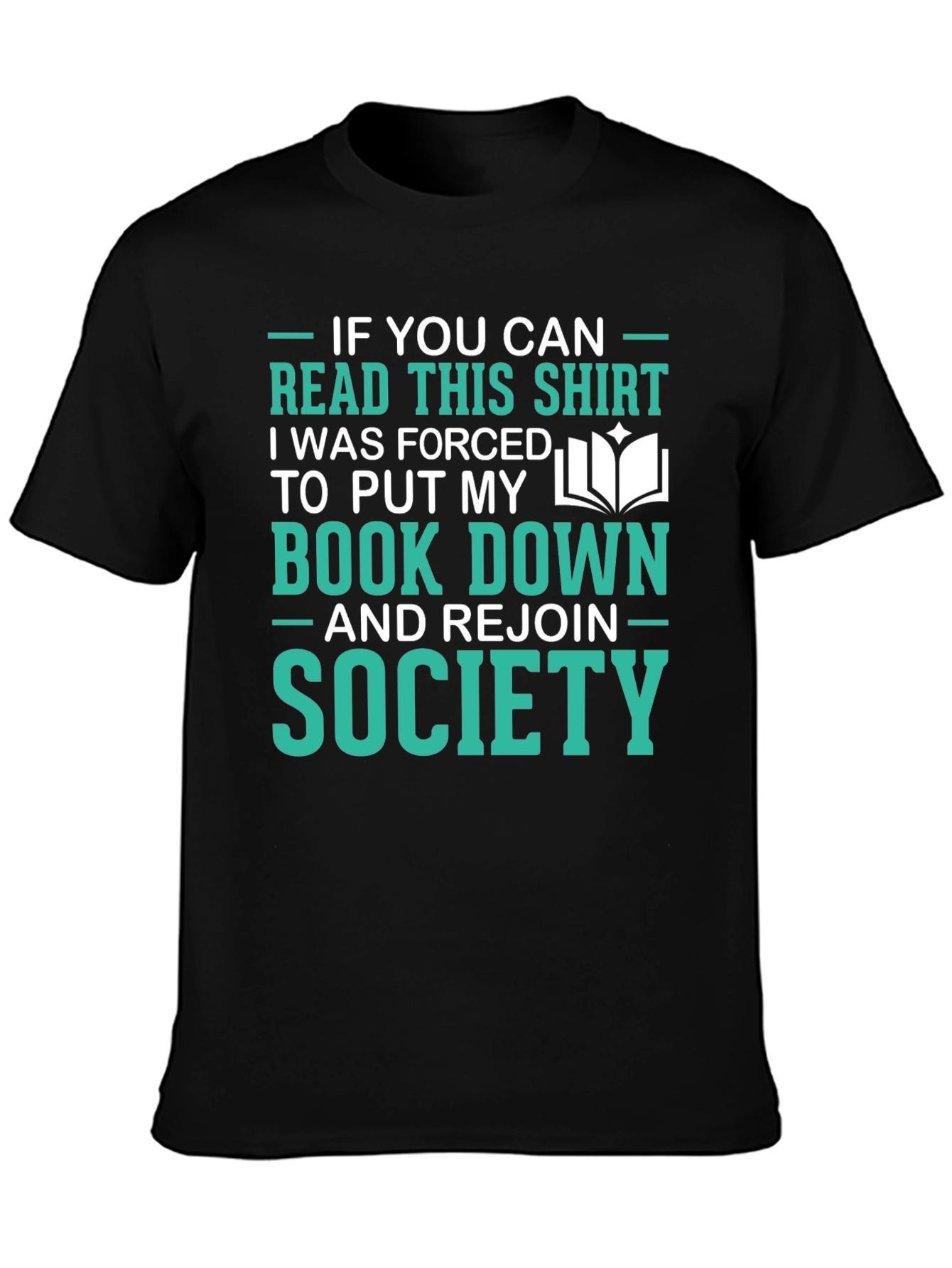 Funny Reader T-Shirt: Forced to Rejoin Society