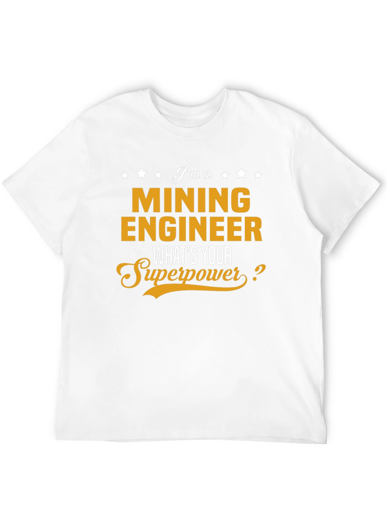 Mining Engineer Superpower T-Shirt