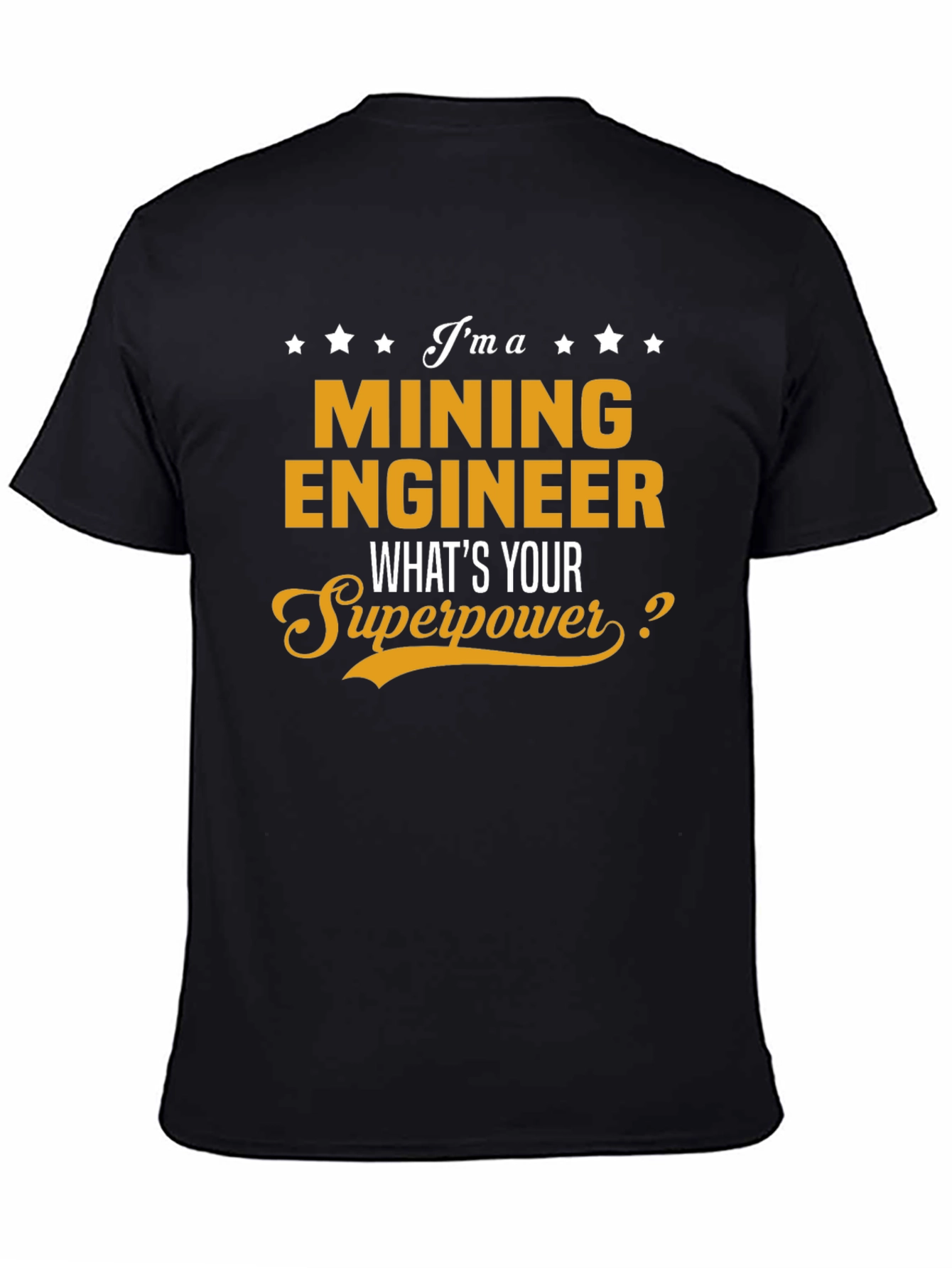 Mining Engineer Superpower T-Shirt