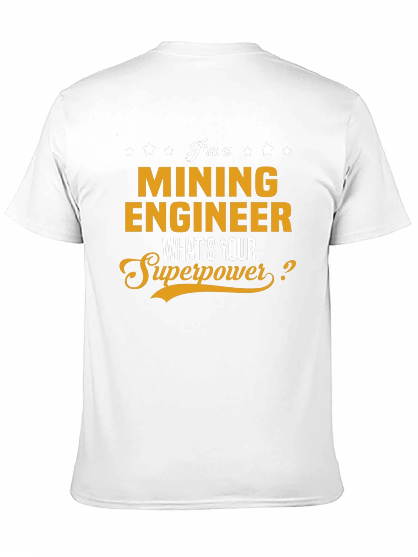Mining Engineer Superpower T-Shirt