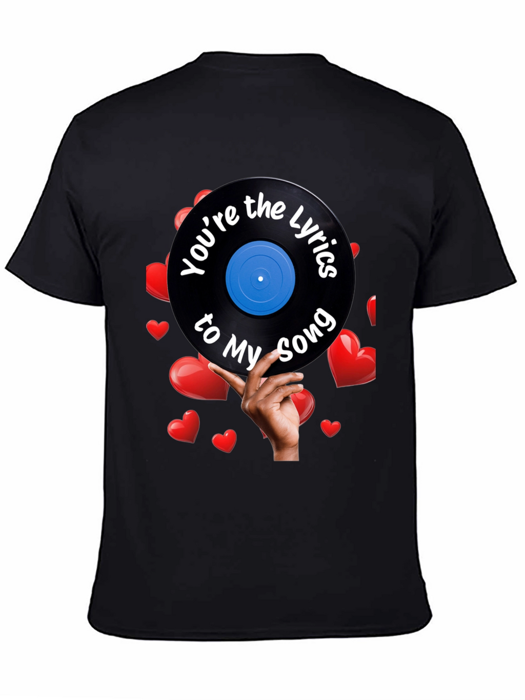 Youre the Lyrics to My Song T-Shirt