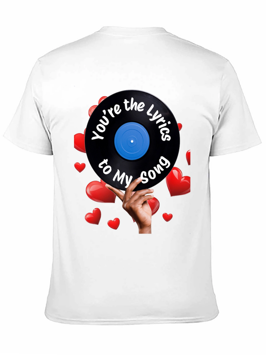 Youre the Lyrics to My Song T-Shirt