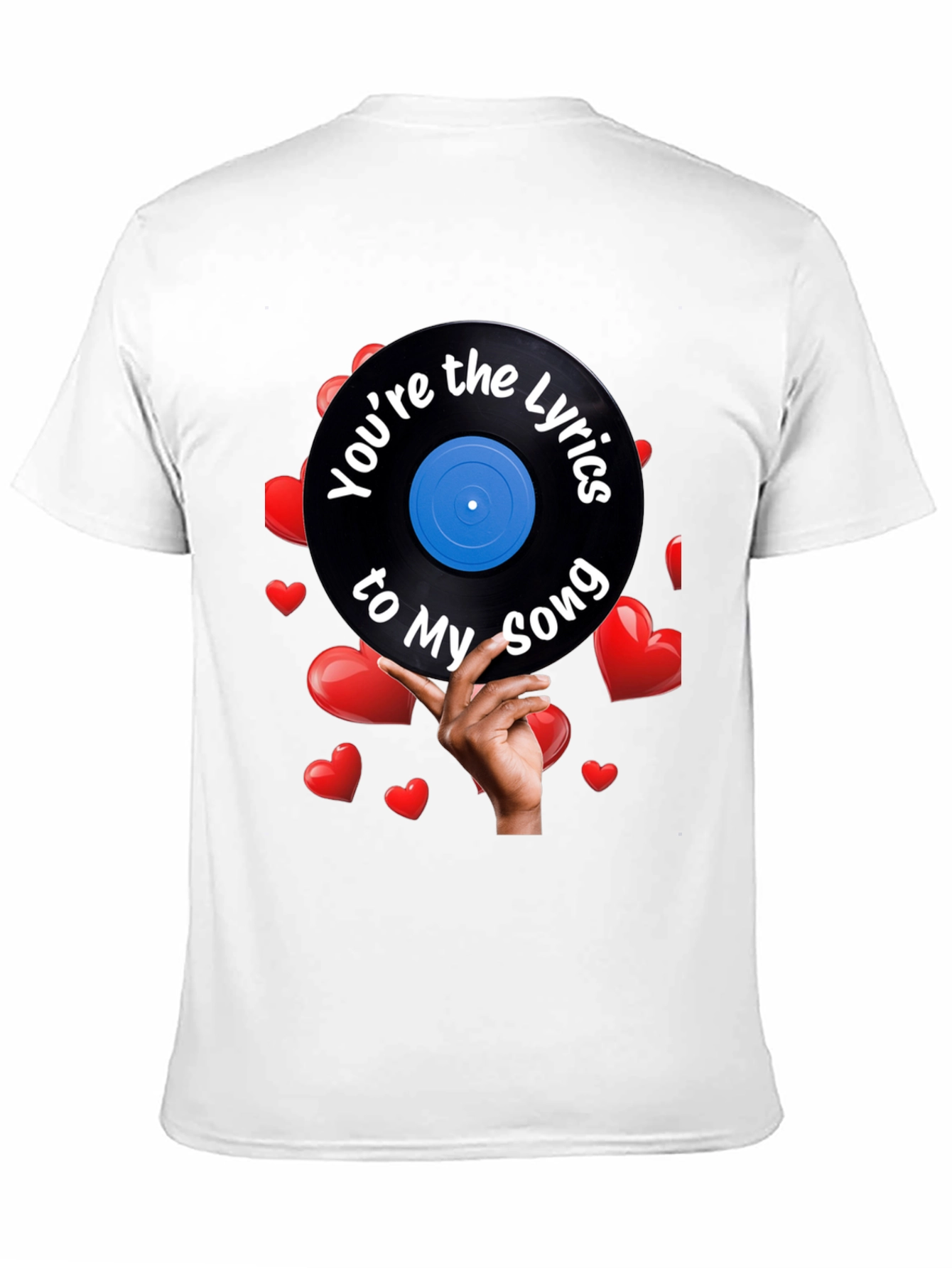 Youre the Lyrics to My Song T-Shirt