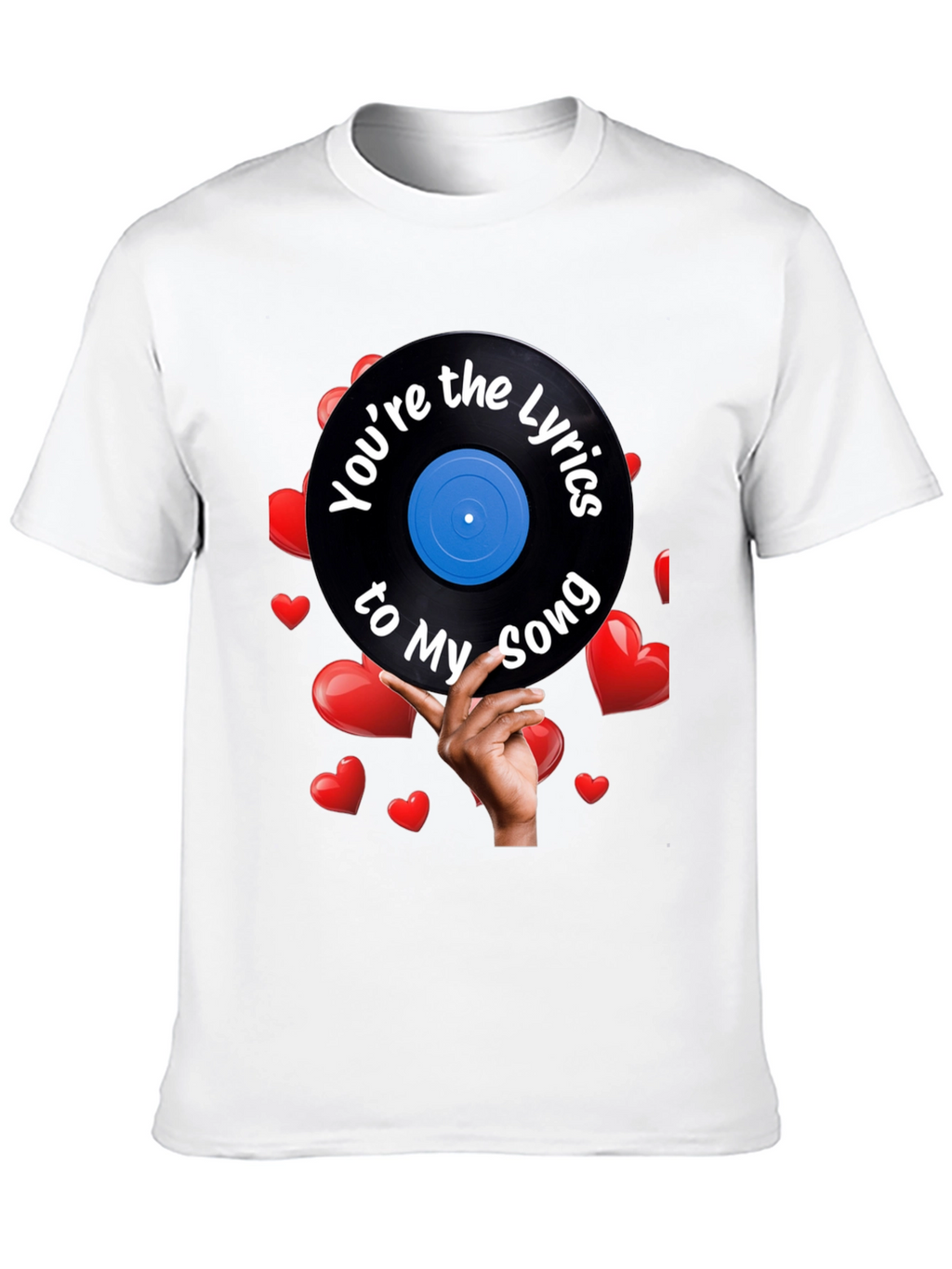Youre the Lyrics to My Song T-Shirt