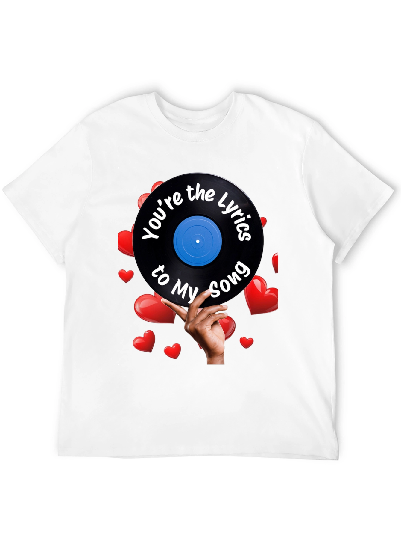 Youre the Lyrics to My Song T-Shirt