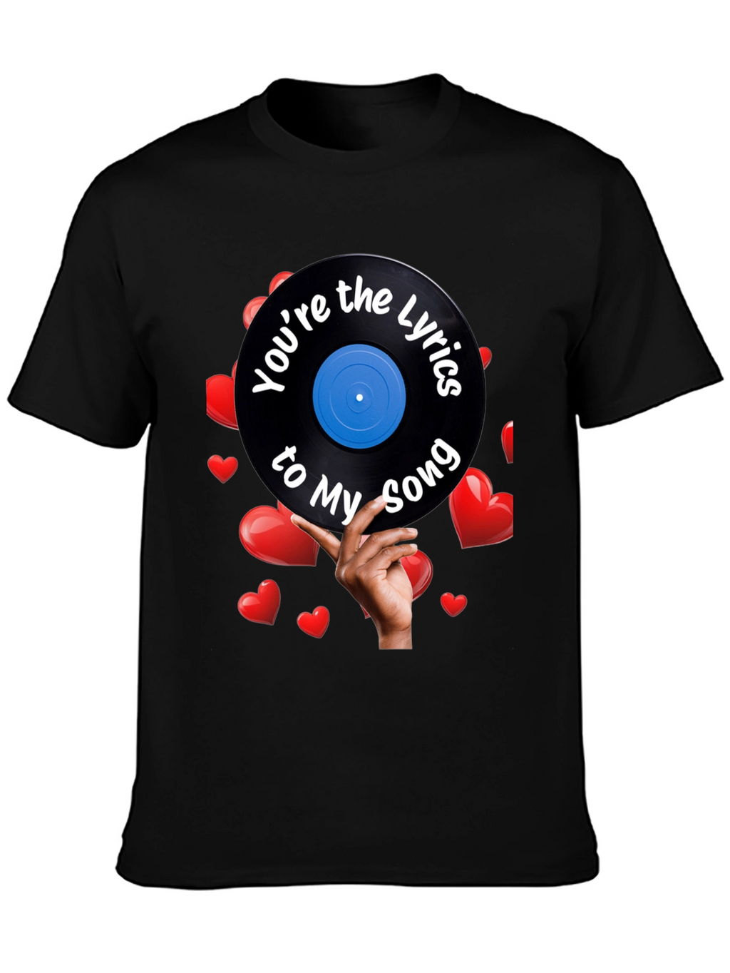 Youre the Lyrics to My Song T-Shirt