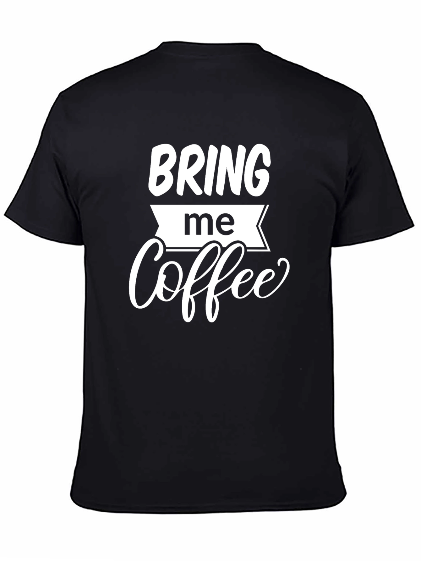 Bring Me Coffee Graphic Tee - Black Cotton T-Shirt