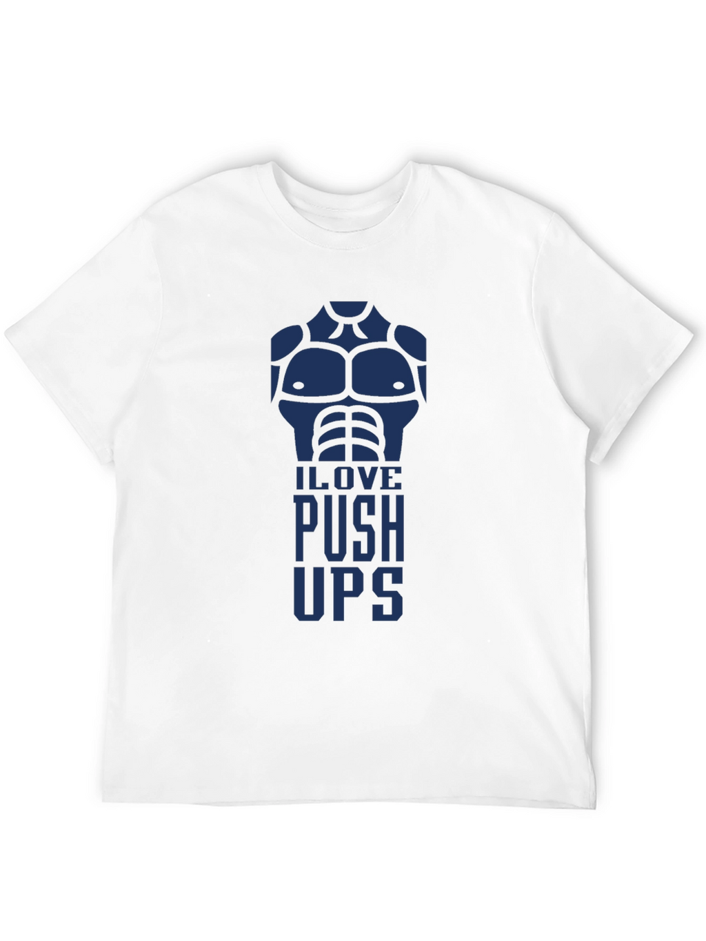 I Love Push Ups Graphic T-Shirt