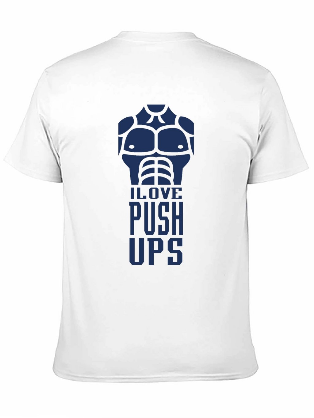 I Love Push Ups Graphic T-Shirt