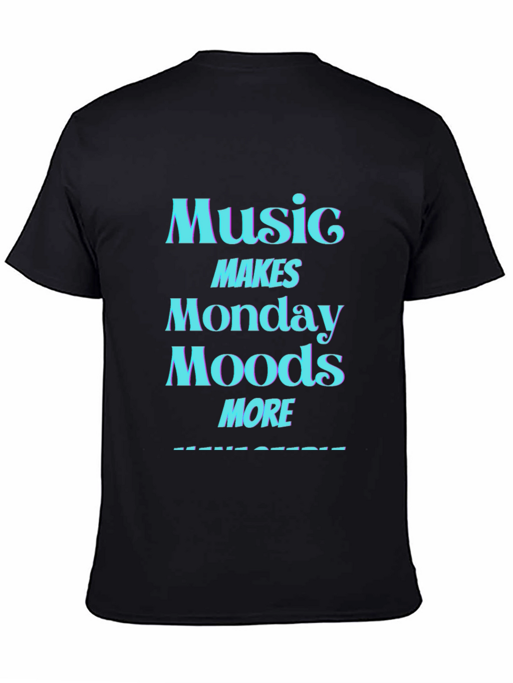 Music Makes Monday Moods More Awesome T-Shirt