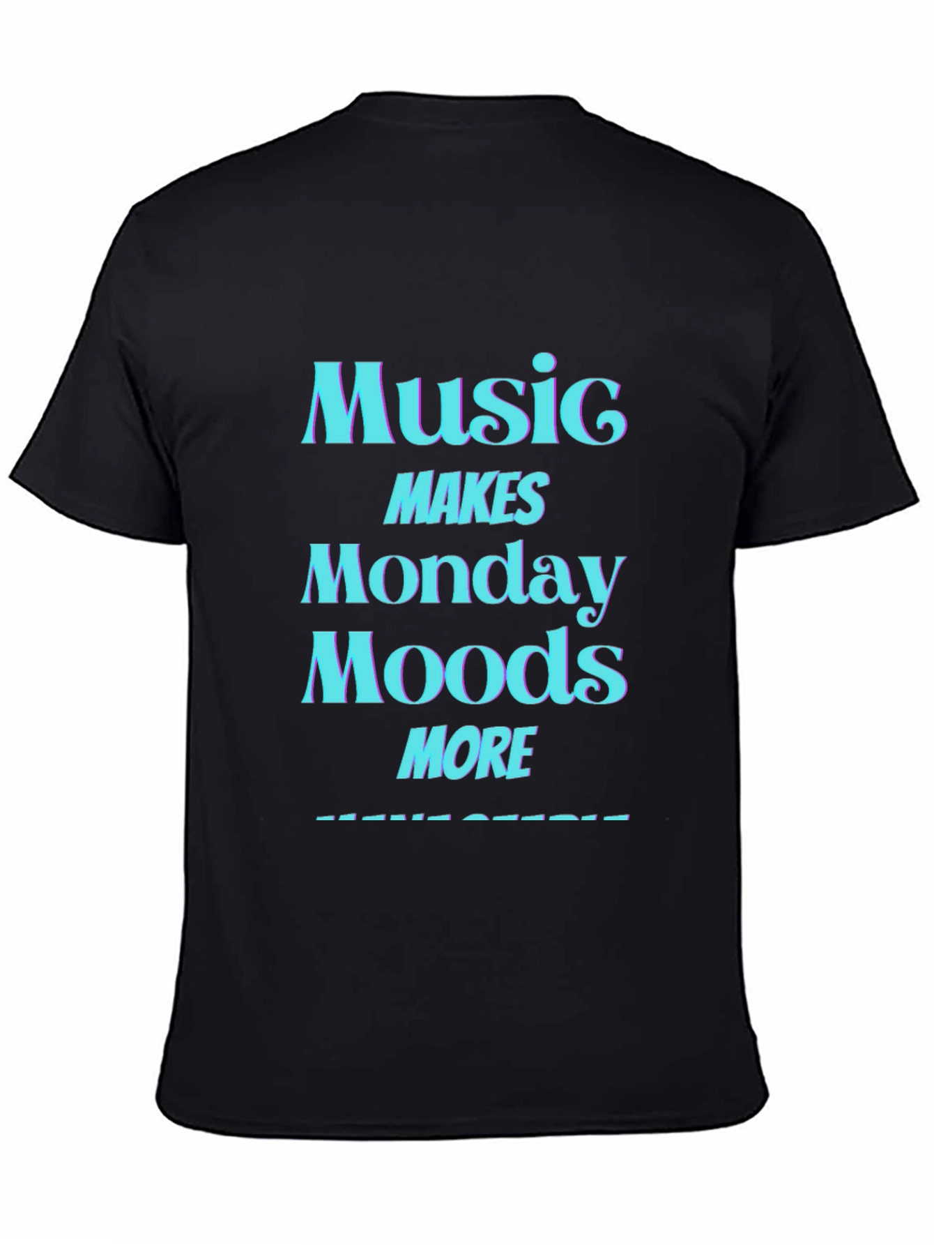 Music Makes Monday Moods More Awesome T-Shirt
