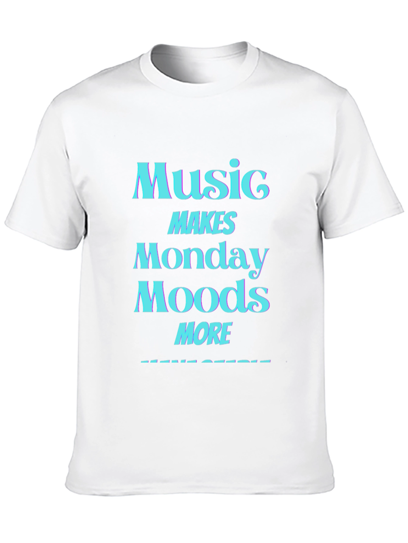 Music Makes Monday Moods More Awesome T-Shirt