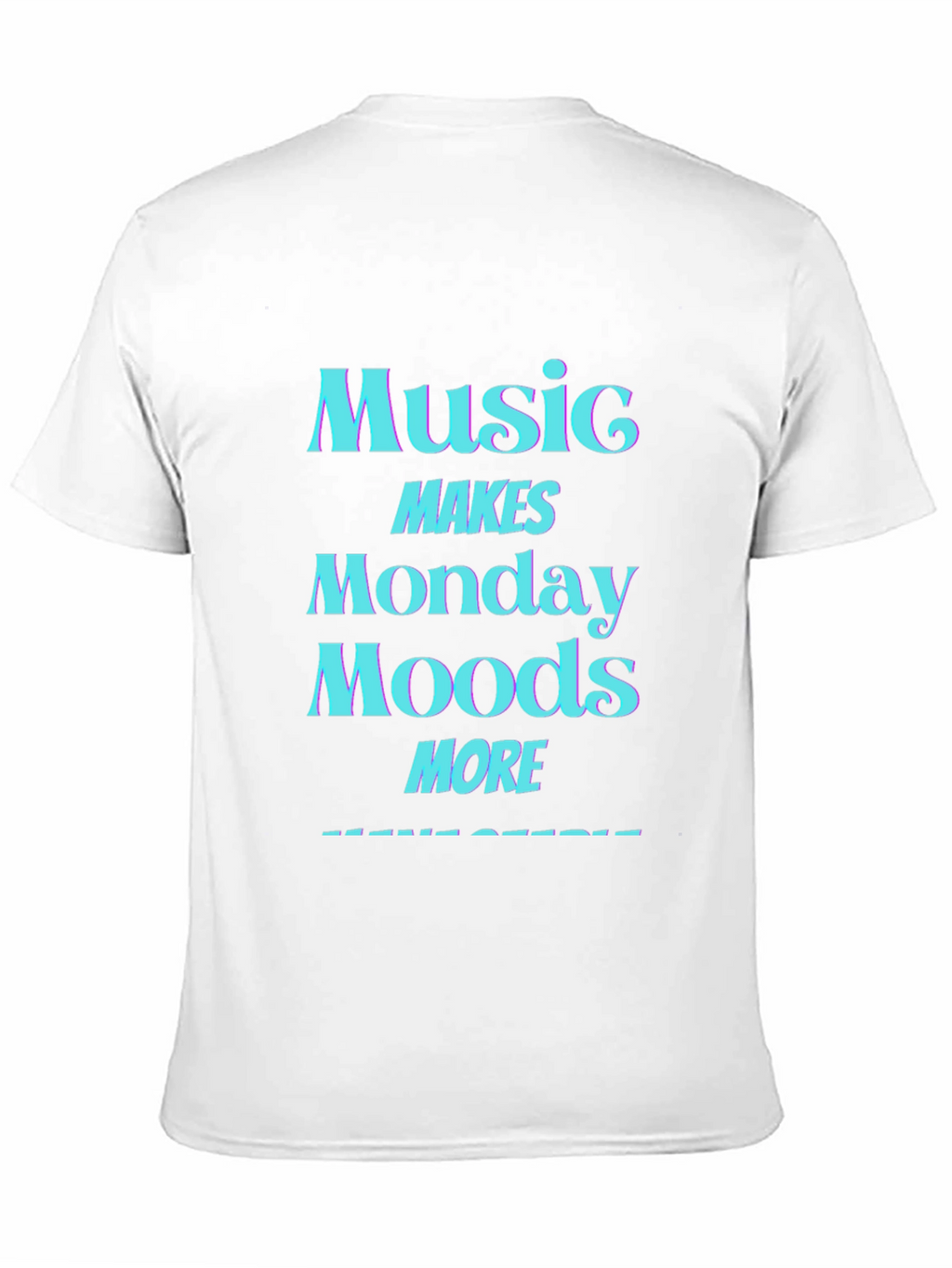 Music Makes Monday Moods More Awesome T-Shirt