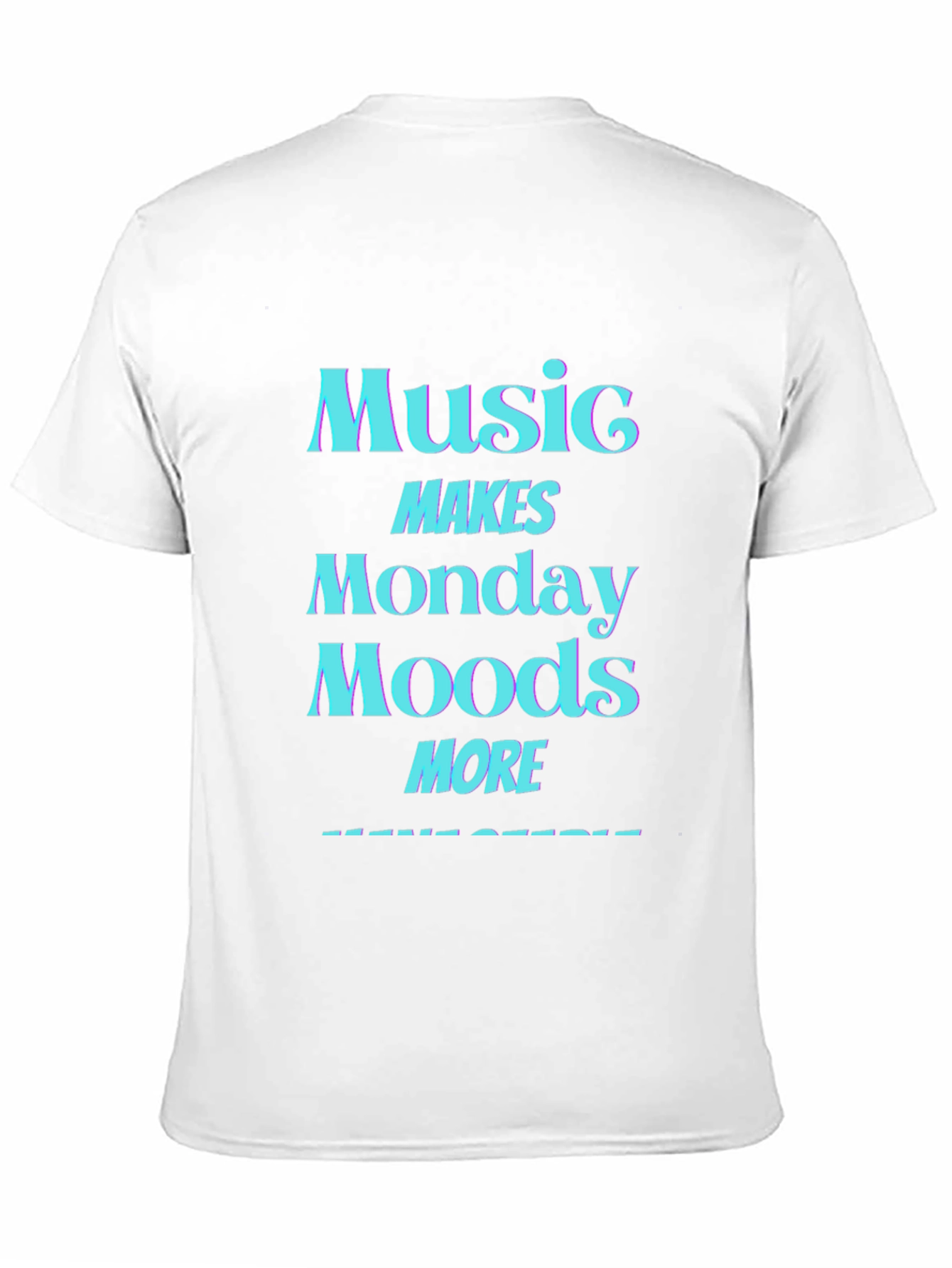 Music Makes Monday Moods More Awesome T-Shirt