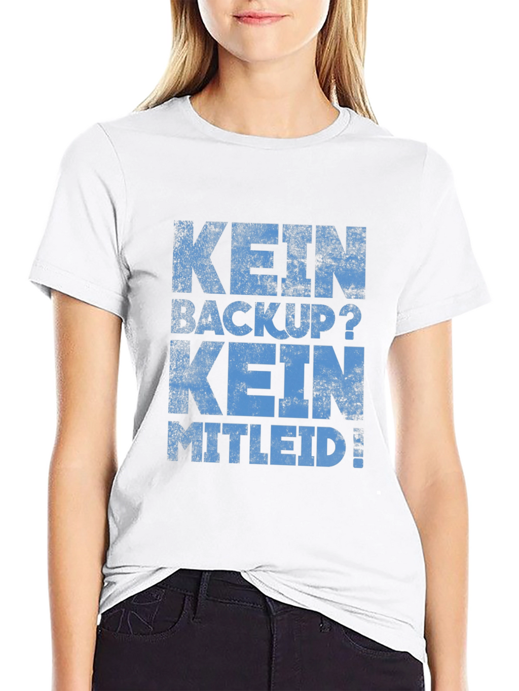 Kein Backup? Kein Mitleid! Black Graphic Tee