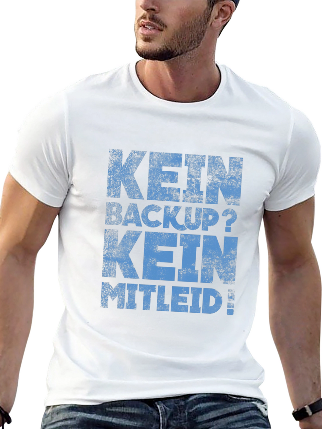 Kein Backup? Kein Mitleid! Black Graphic Tee