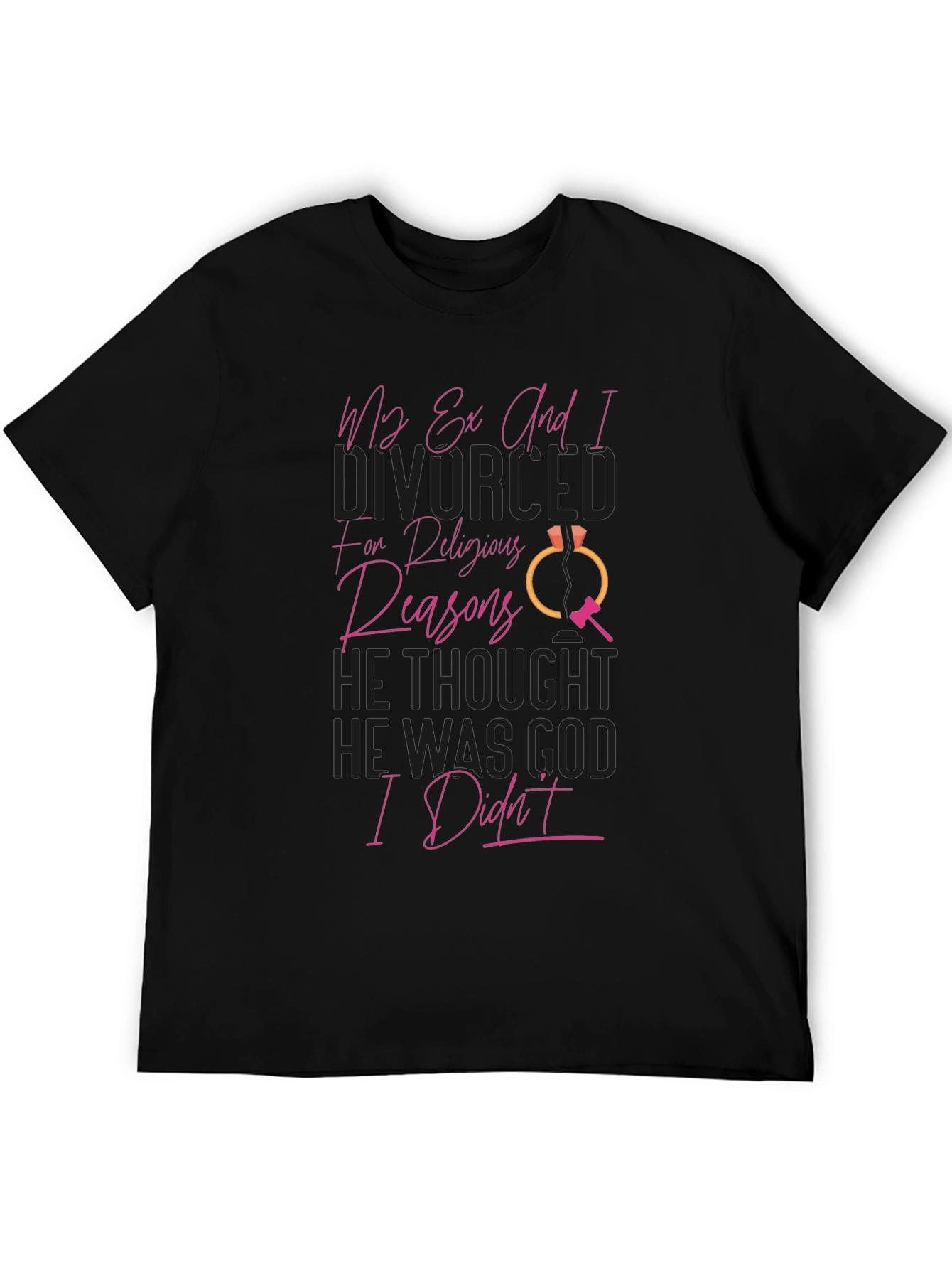 Funny Divorce T-Shirt - My Ex And I Divorced Religious Reasons