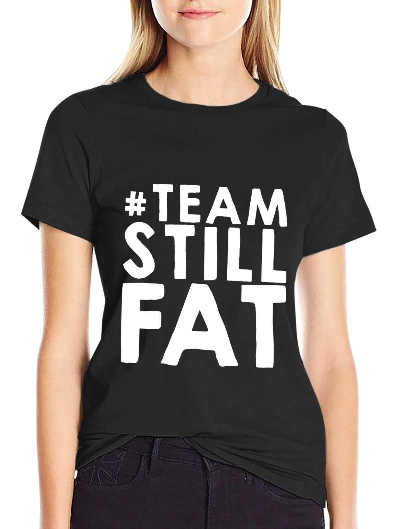 Team Still Fat T-Shirt - Humorous Graphic Tee