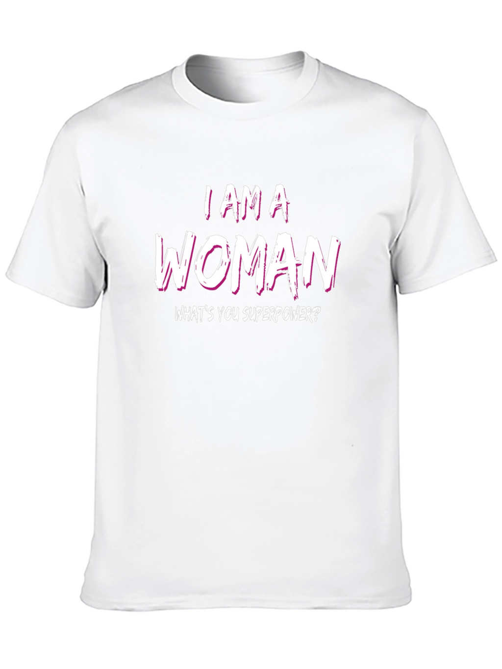 I AM A WOMAN Superpower Tee