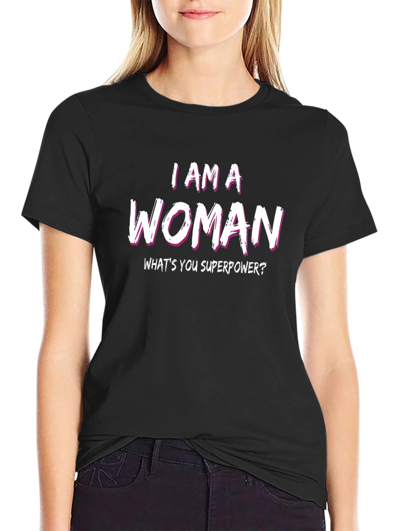 I AM A WOMAN Superpower Tee