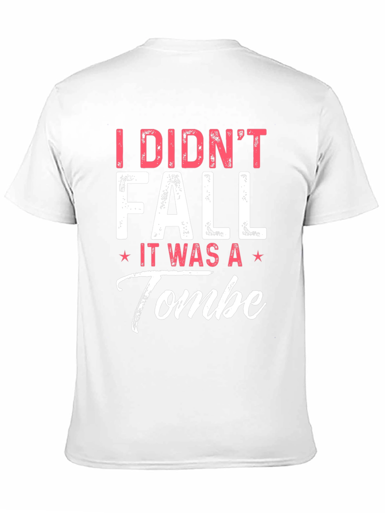 I Didnt Fall It Was a Tombe T-Shirt