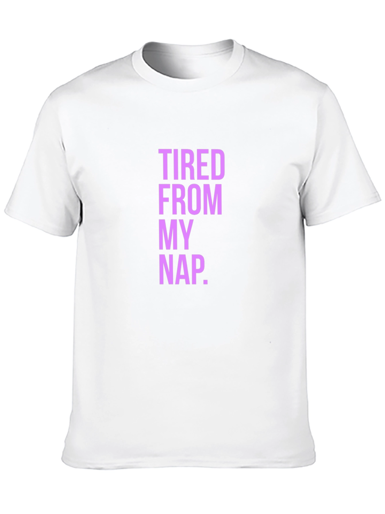 Tired From My Nap Funny Graphic T-Shirt