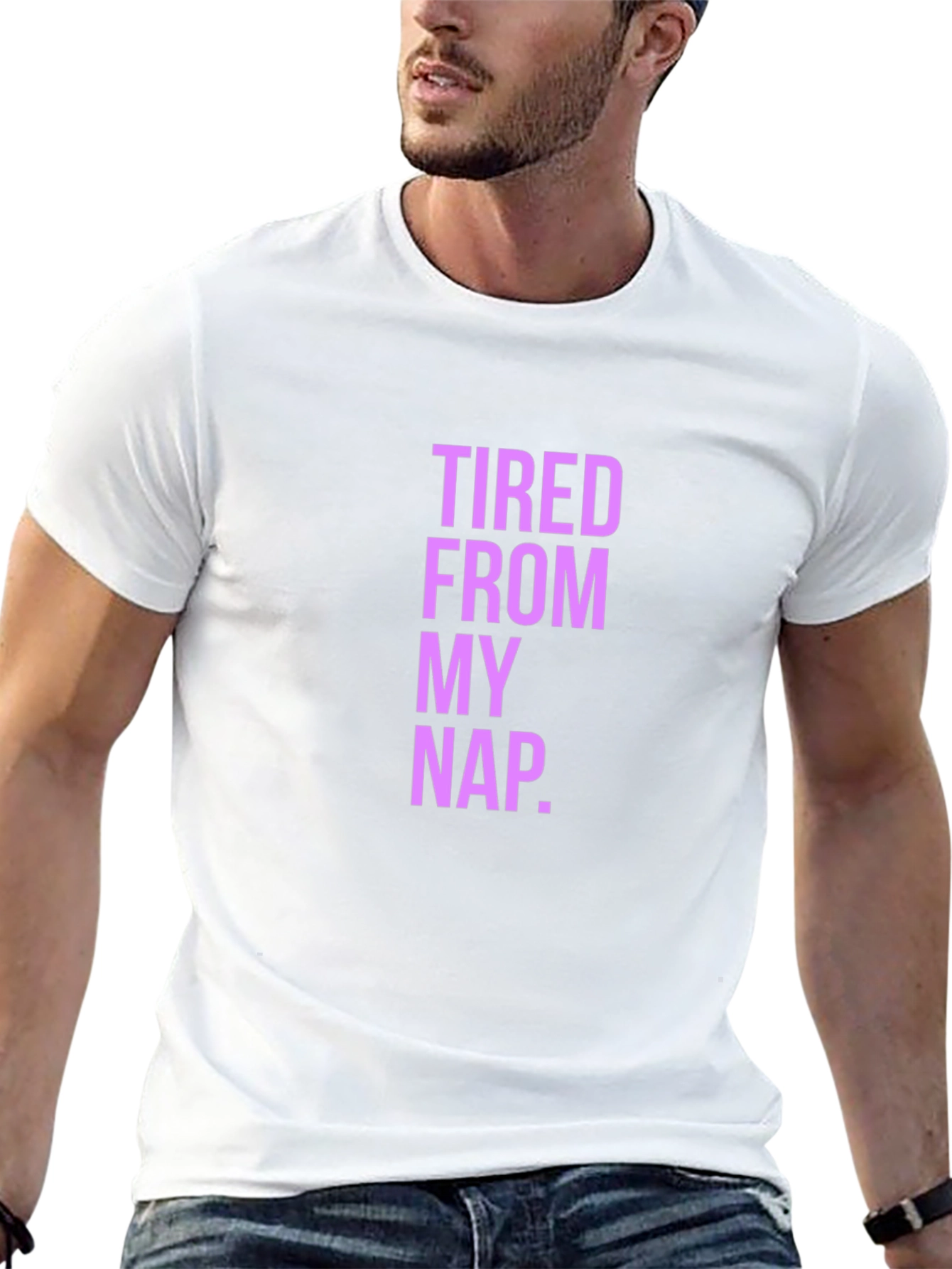 Tired From My Nap Funny Graphic T-Shirt