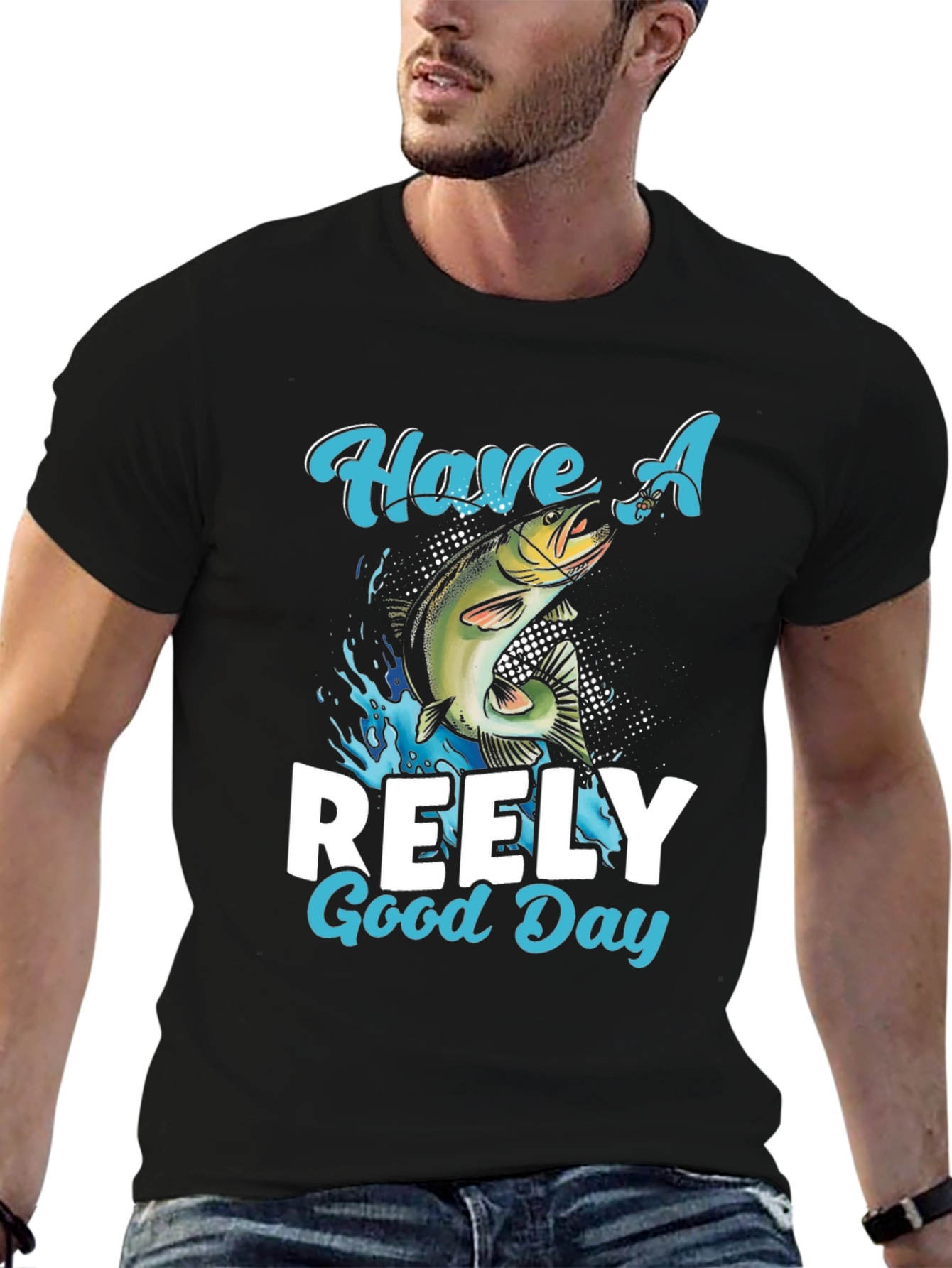 Have A Reely Good Day Fishing T-Shirt
