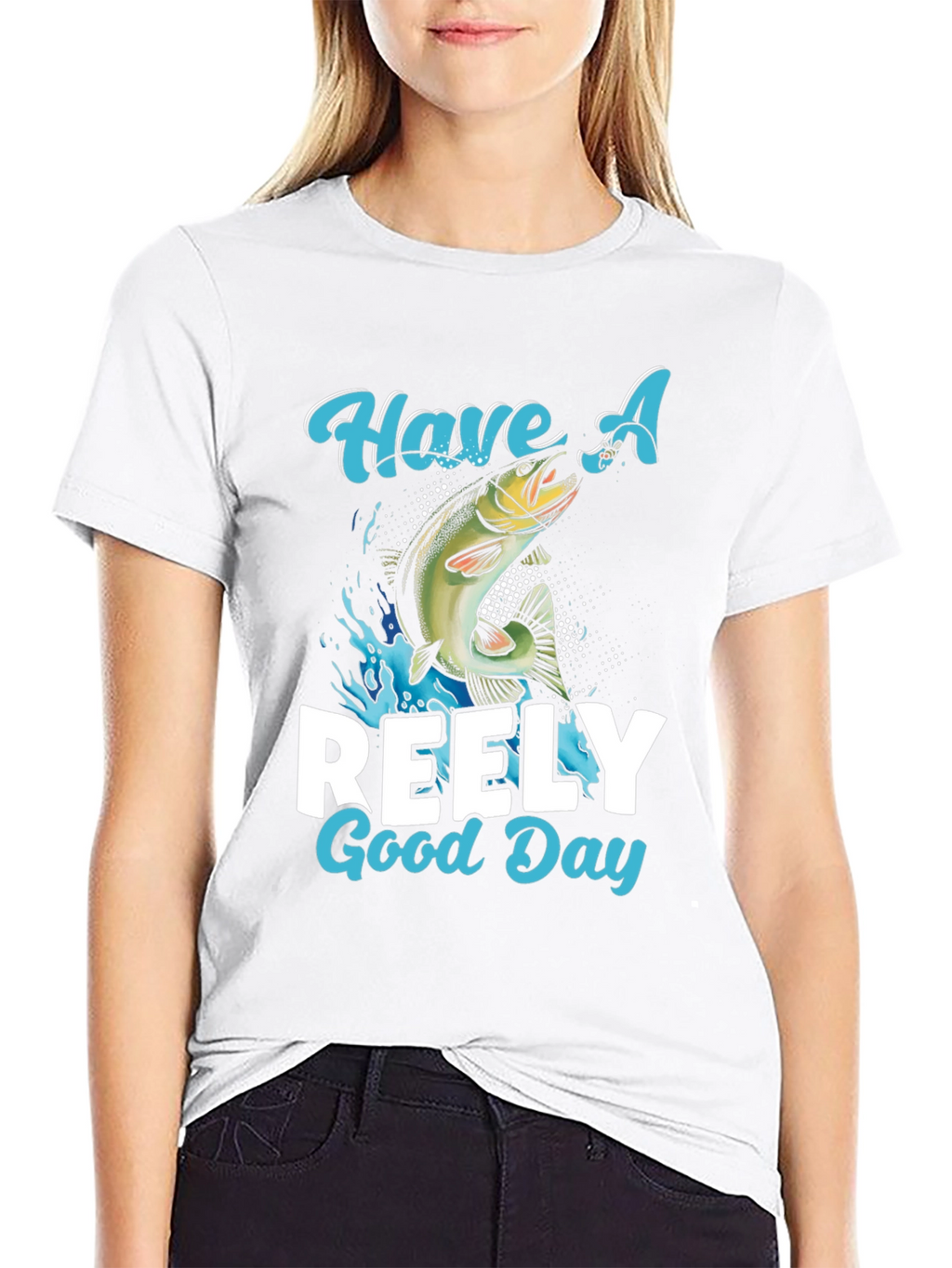 Have A Reely Good Day Fishing T-Shirt