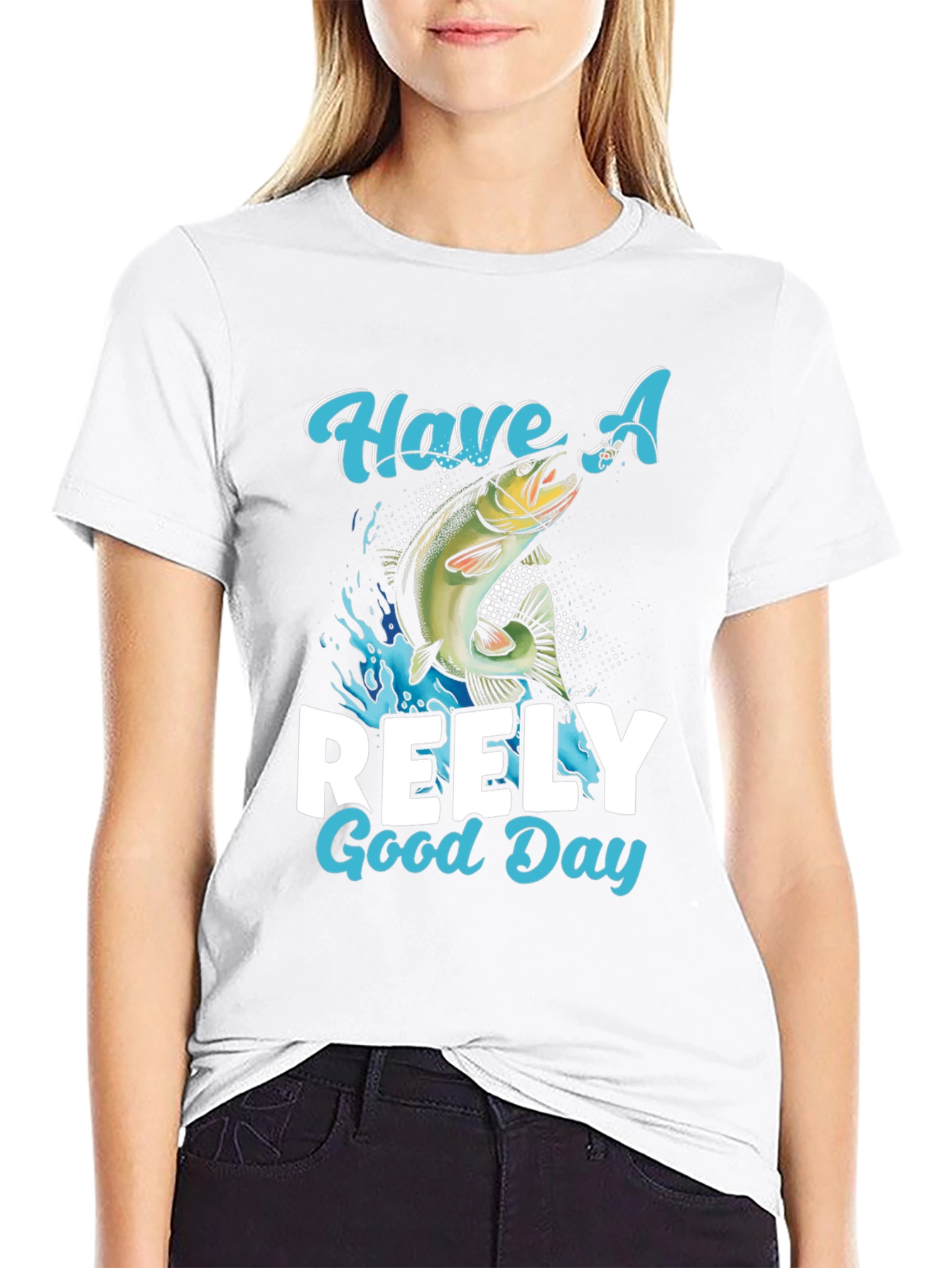 Have A Reely Good Day Fishing T-Shirt