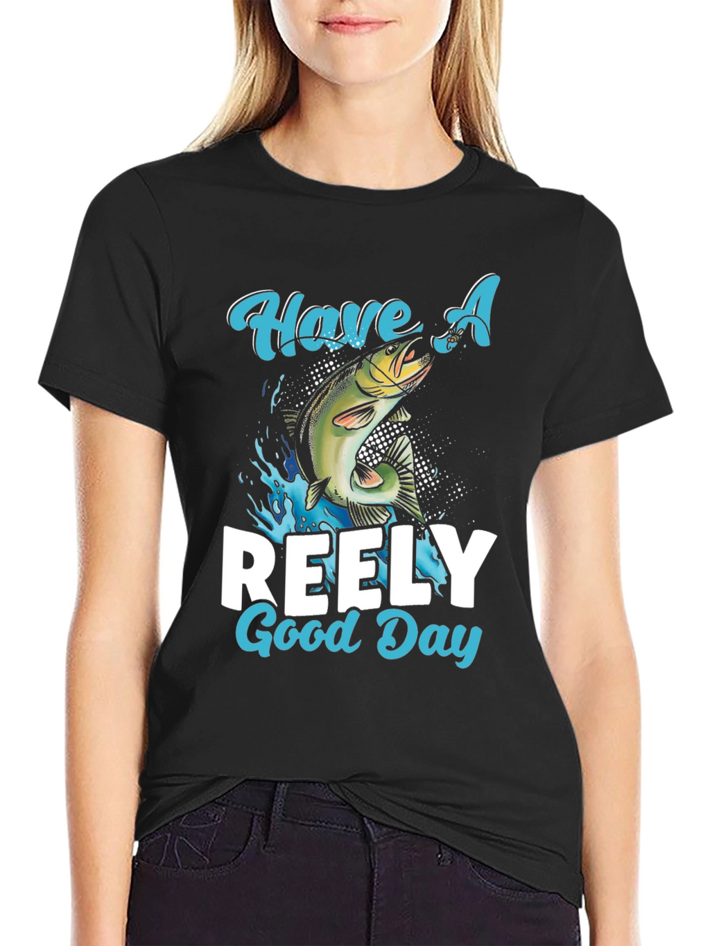 Have A Reely Good Day Fishing T-Shirt