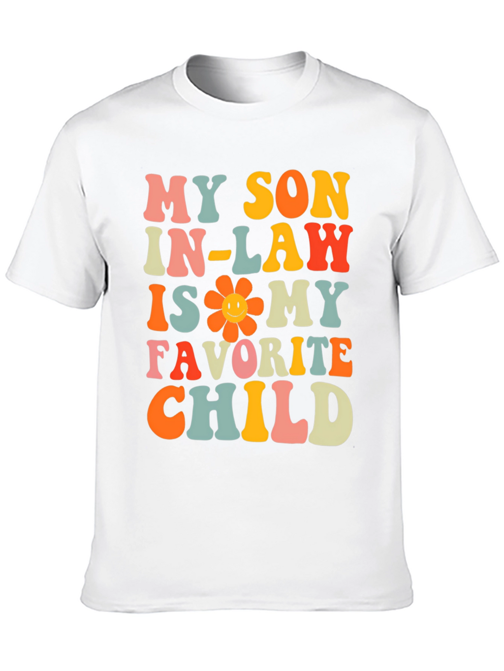My Son In-Law is My Favorite Child T-Shirt