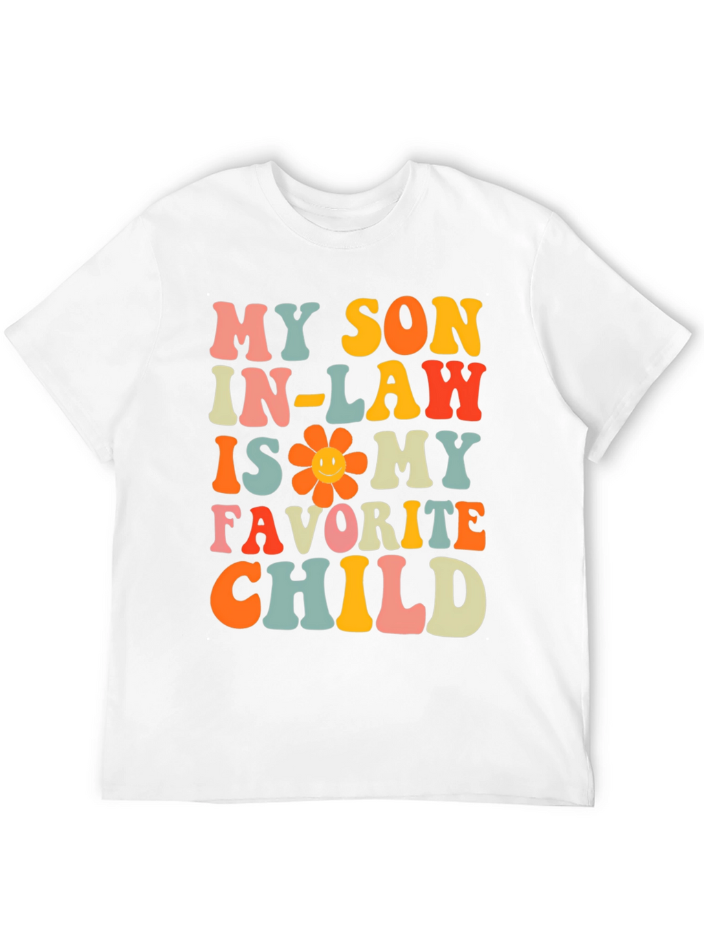 My Son In-Law is My Favorite Child T-Shirt