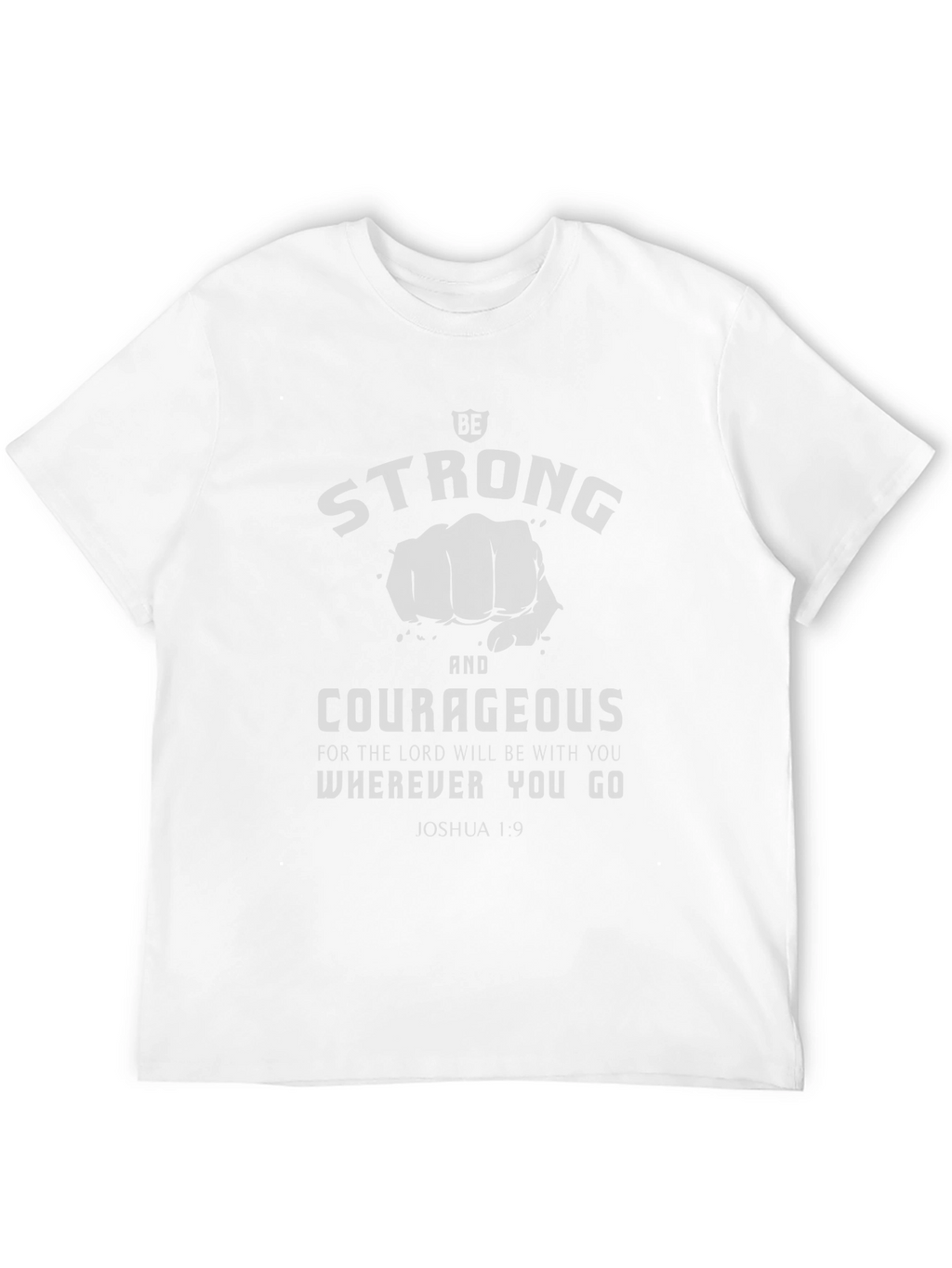 Be Strong & Courageous T-Shirt - Christian Apparel
